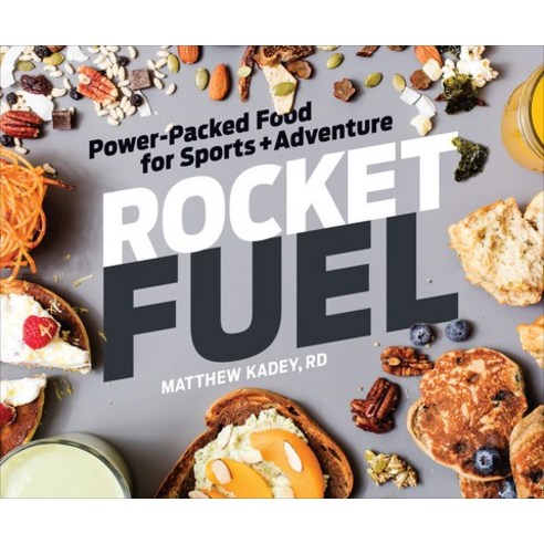 Rocket Fuel: Power-Packed Food for Sports and Adventure, Velopress