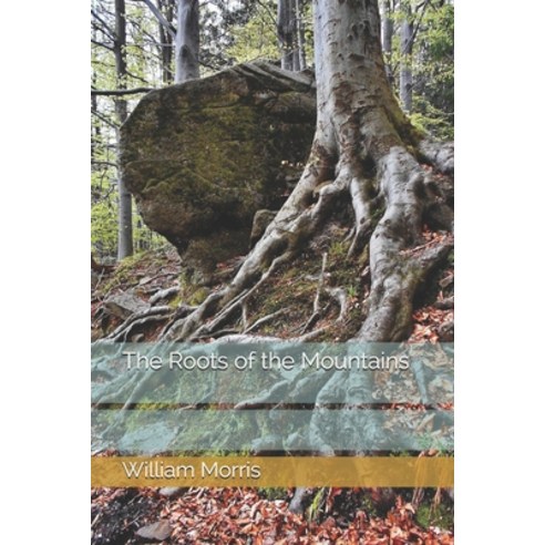 The Roots of the Mountains Paperback, Independently Published, English, 9798692715609