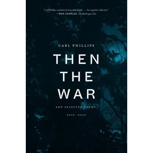 (영문도서) Then the War: And Selected Poems 2007-2020 Paperback, Farrar, Straus and Giroux, English, 9780374607678