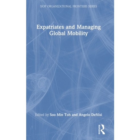 (영문도서) Expatriates and Managing Global Mobility Hardcover, Routledge, English, 9780367626334