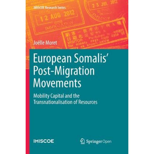 European Somalis'' Post-Migration Movements: Mobility Capital and the Transnationalisation of Resources Paperback, Springer