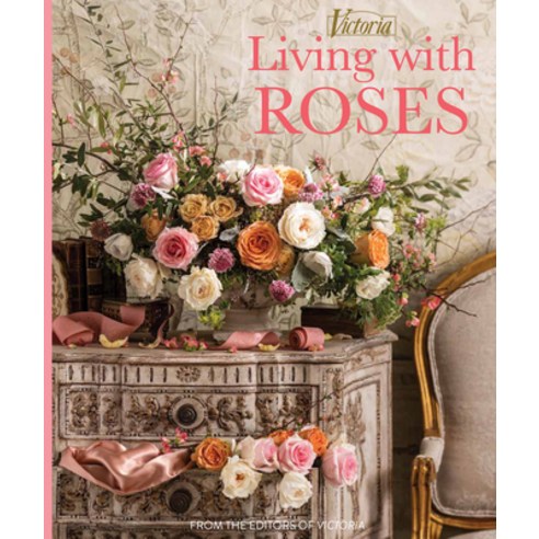 (영문도서) Living with Roses Hardcover, 83 Press, English, 9780979409059
