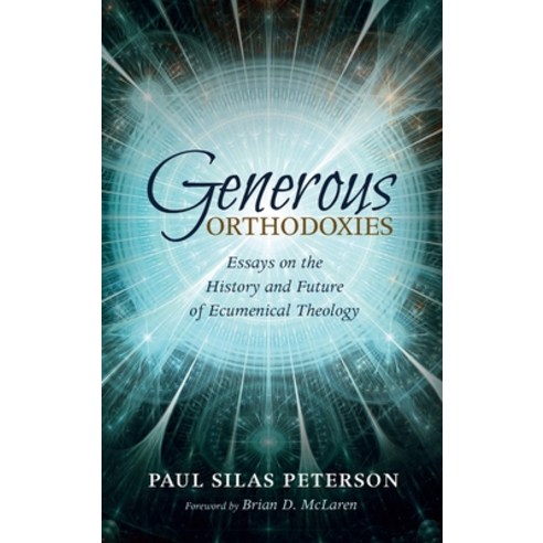 Generous Orthodoxies Hardcover, Pickwick Publications