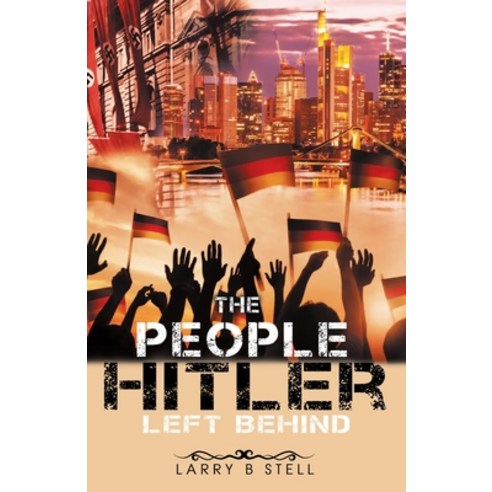 The People Hitler Left Behind Paperback, Goldtouch Press, LLC, English, 9781954673953