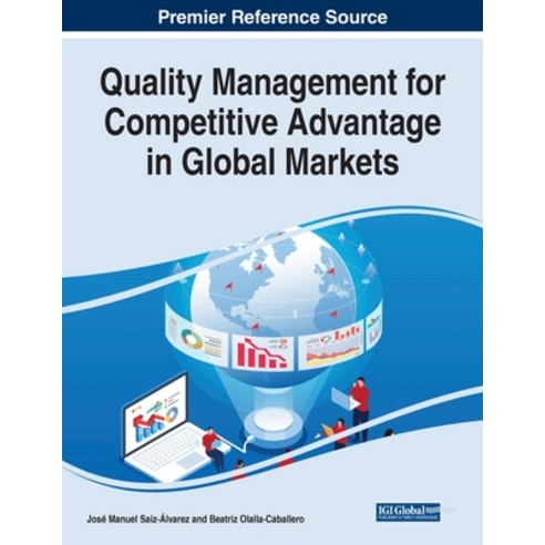Quality Management for Competitive Advantage in Global Markets Paperback, Business Science Reference, English, 9781799874515