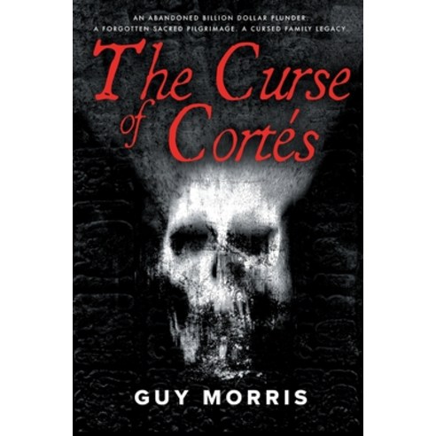 (영문도서) The Curse of Cortés. Paperback, Guy Morris Books, English, 9781735728636