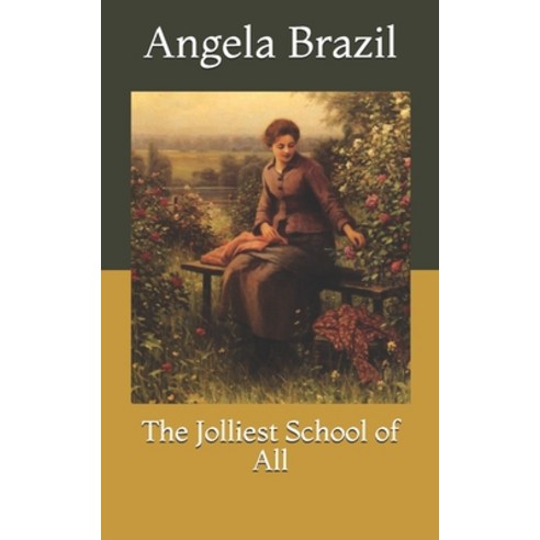 The Jolliest School of All Paperback, Independently Published, English, 9798736387717