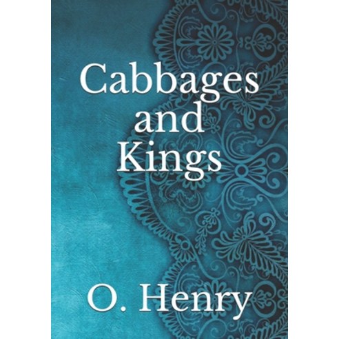 Cabbages and Kings Paperback, Independently Published, English, 9798736678709