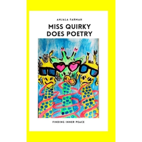 (영문도서) Miss Quirky does poetry: Finding Inner Peace Paperback, Independently Published, English, 9798782537937