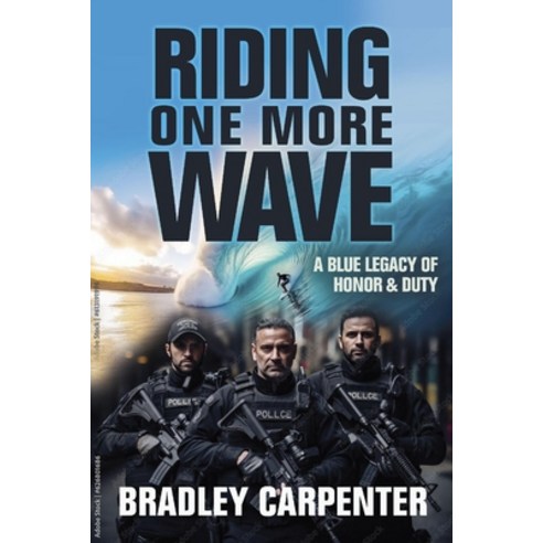 (영문도서) Riding One More Wave: A Blue Legacy of Honor and Duty Hardcover, Aviva Publishing, English, 9781636183183