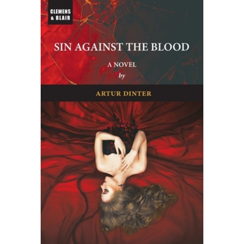 (영문도서) Sin Against the Blood Paperback, Clemens & Blair, LLC, English, 9798987726334