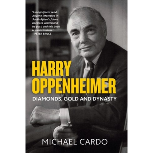 (영문도서) Harry Oppenheimer: Diamonds Gold and Dynasty Paperback, Jonathan Ball Publishers, English, 9781868428014