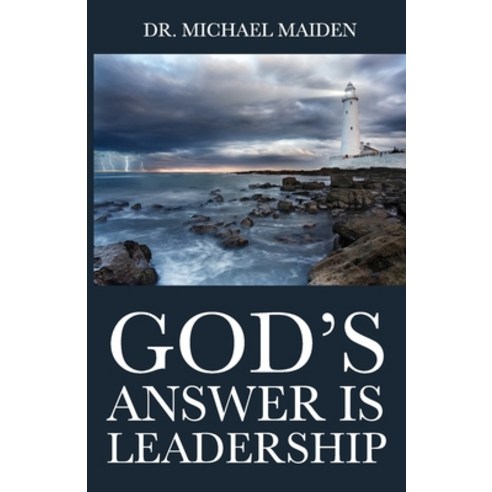 God''s Answer is Leadership Paperback, Createspace Independent Publishing Platform