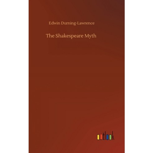 The Shakespeare Myth Hardcover, Outlook Verlag