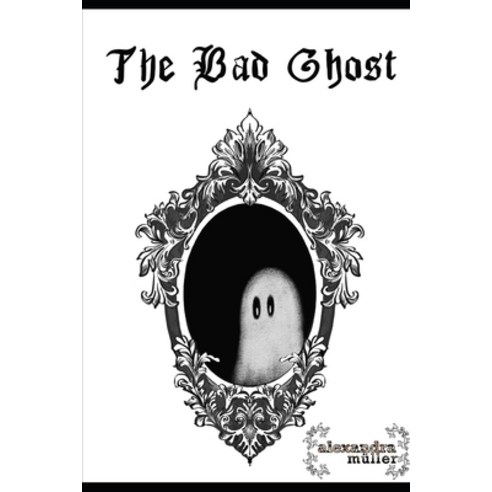 (영문도서) The Bad Ghost: Der böse Geist Paperback, Independently Published, English, 9798387909740