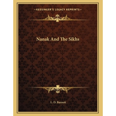 Nanak and the Sikhs Paperback, Kessinger Publishing, English, 9781163003640