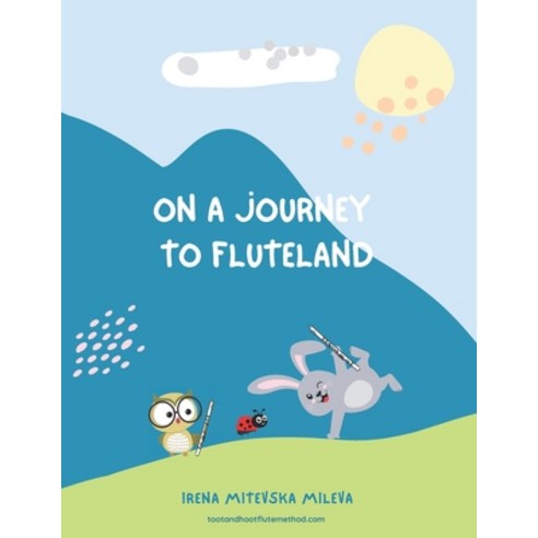 (영문도서) On A Journey To Fluteland Paperback, Independently Published, English, 9798392062546