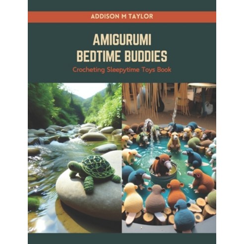 (영문도서) Amigurumi Bedtime Buddies: Crocheting Sleepytime Toys Book Paperback, Independently Published, English, 9798874260361