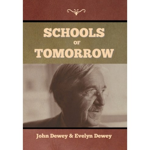 Schools of Tomorrow Hardcover, Bibliotech Press