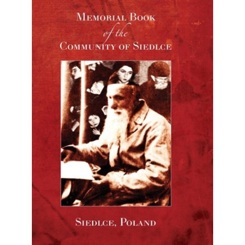 (영문도서) Memorial Book of the Community of Siedlce((Siedlce Poland) Hardcover, Jewishgen.Inc, English, 9781954176331