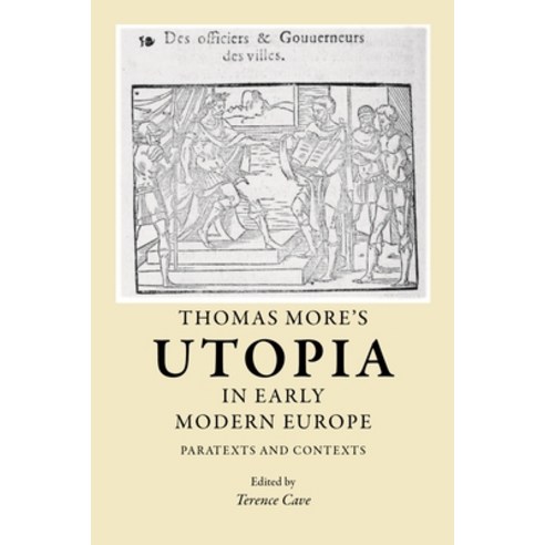 (영문도서) Thomas More''s Utopia in Early Modern Europe: Paratexts and Contexts Hardcover, Manchester University Press, English, 9780719077302