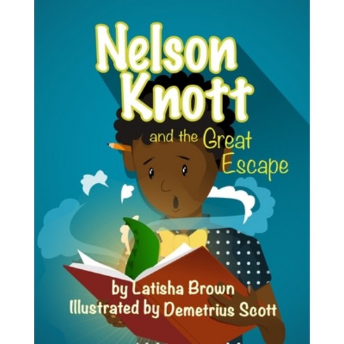 Nelson Knott and the Great Escape Paperback, Independently Published, English, 9798686367135