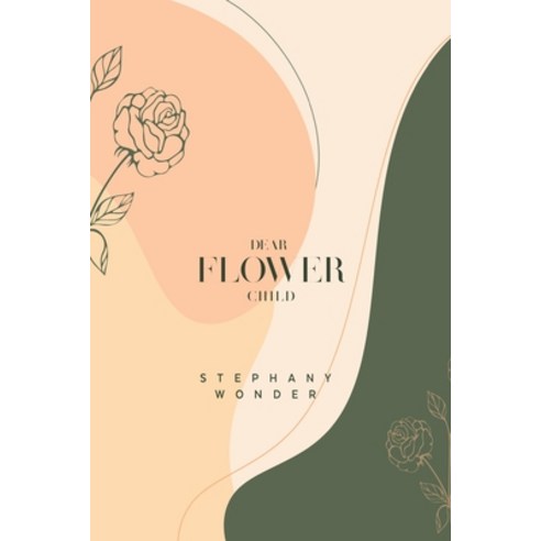 (영문도서) Dear Flower Child Paperback, Independently Published