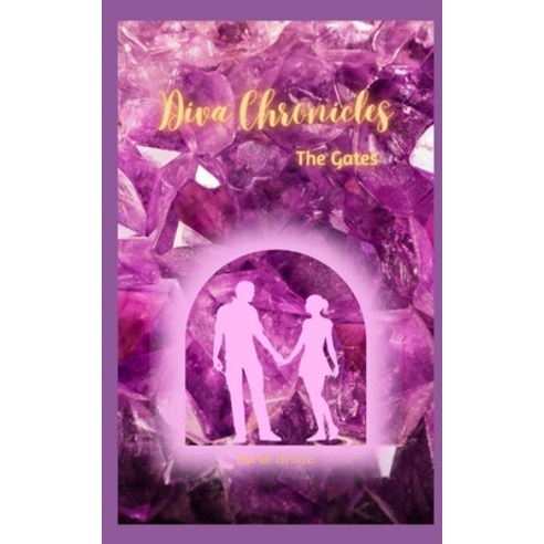 (영문도서) Diva Chronicles: The Gates Paperback, Independently Published, English, 9798866545698