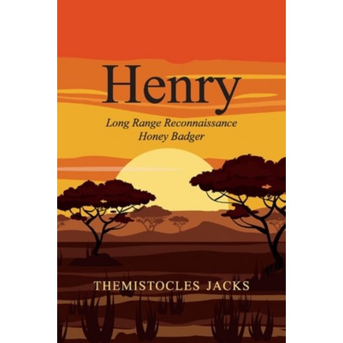 (영문도서) Henry - Long Range Reconnaissance Honey Badger 2 Paperback, Bookbaby, English, 9781543991475