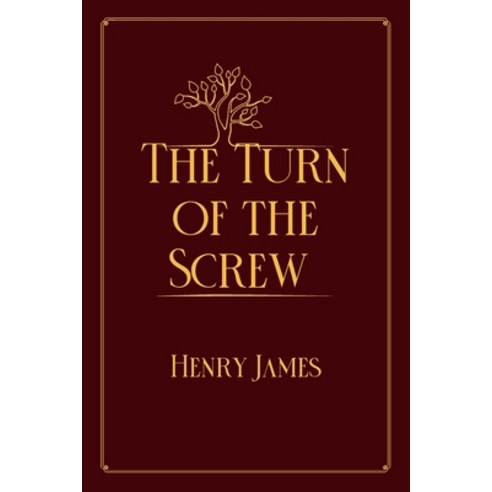 The Turn of the Screw: Red Premium Edition Paperback, Independently Published, English, 9798711966760