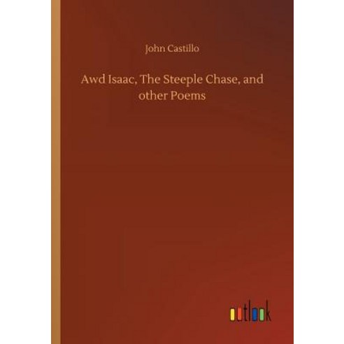 Awd Isaac The Steeple Chase and other Poems Paperback, Outlook Verlag, English, 9783734035142