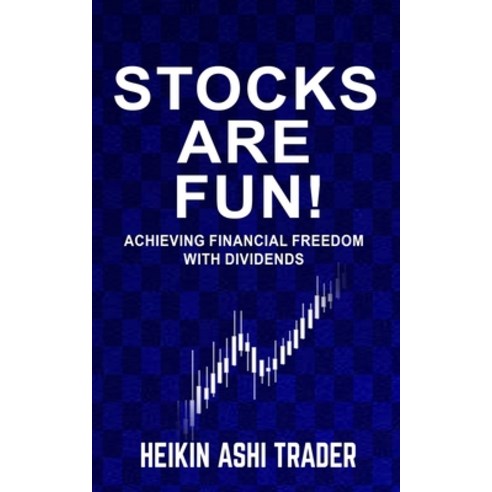 Stocks are fun!: Achieving financial freedom with dividends Paperback, Splendid Island