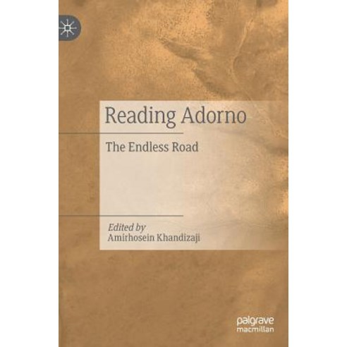 (영문도서) Reading Adorno: The Endless Road Hardcover, Palgrave MacMillan, English, 9783030190477