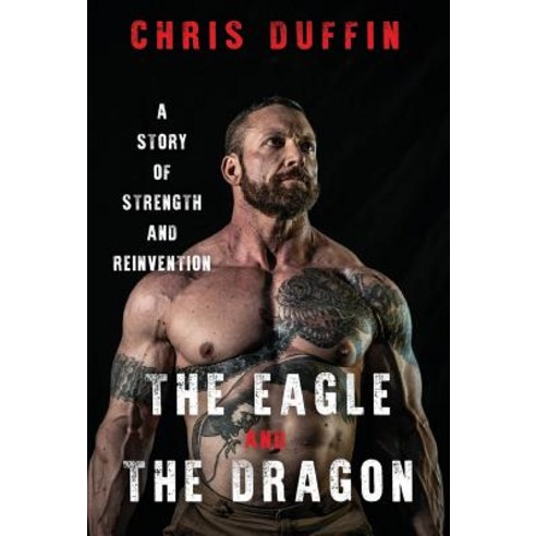 The Eagle and the Dragon: A Story of Strength and Reinvention Hardcover, Lioncrest Publishing