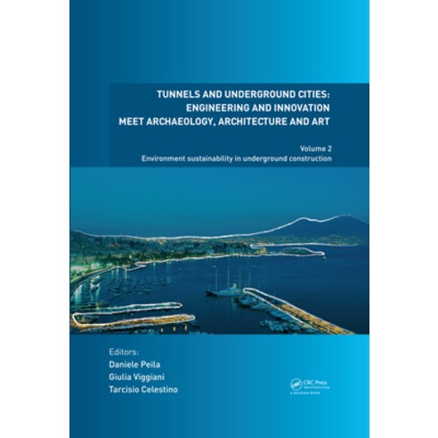 (영문도서) Tunnels and Underground Cities: Engineering and Innovation Meet Archaeology Architecture and... Hardcover, CRC Press, English, 9780367465797