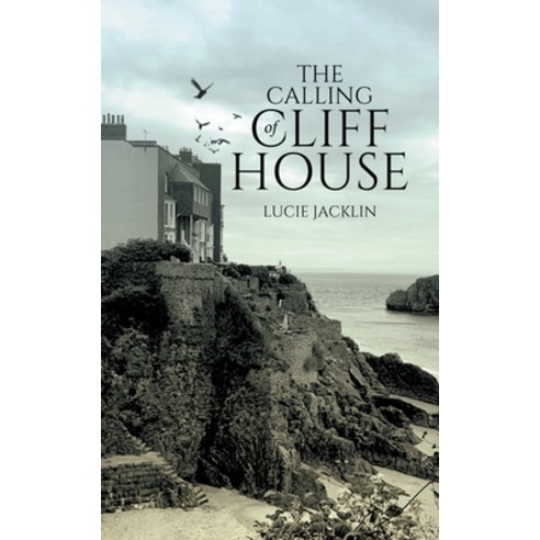 (영문도서) The Calling of Cliff House Paperback, Tellwell Talent, English, 9780228881940