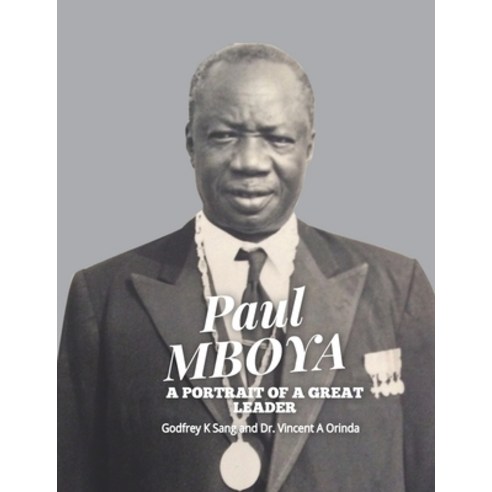 (영문도서) Paul Mboya: A Portrait of a Great Leader Paperback, Gapman Publications Limited, English, 9789914743630