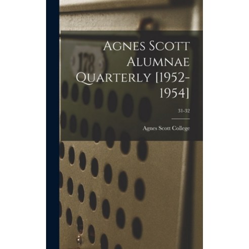 (영문도서) Agnes Scott Alumnae Quarterly [1952-1954]; 31-32 Hardcover, Hassell Street Press, English, 9781013715594