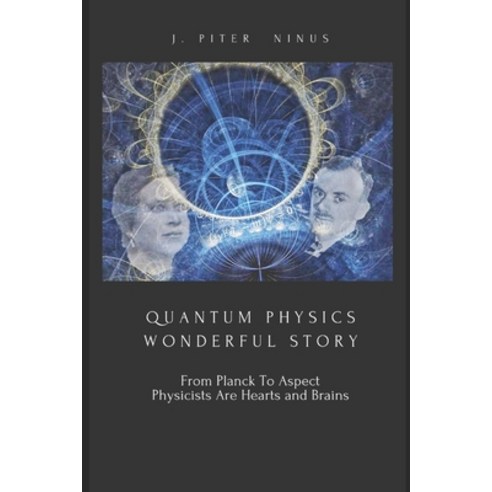 (영문도서) Quantum Physics Wonderful Story: Physicists Are Hearts and Brains Paperback, Independently Published, English, 9798457890886