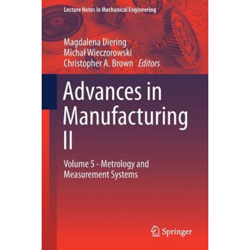 (영문도서) Advances in Manufacturing II: Volume 5 - Metrology and Measurement Systems Paperback, Springer, English, 9783030186814