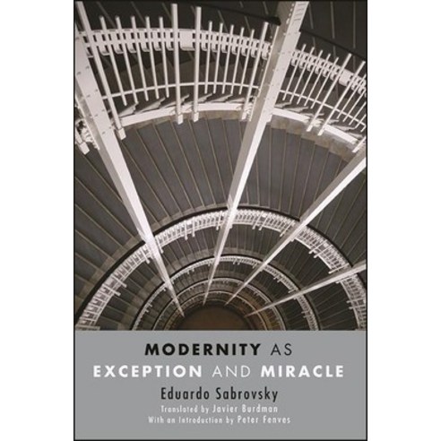 Modernity as Exception and Miracle Paperback, State University of New Yor..., English, 9781438479163
