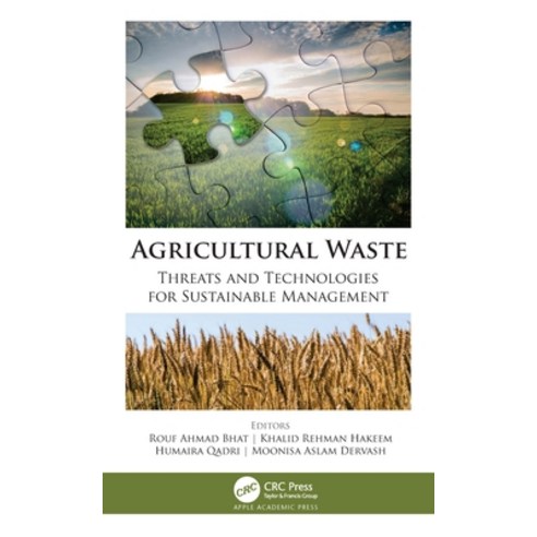 Agricultural Waste: Threats and Technologies for Sustainable Management Hardcover, Apple Academic Press, English, 9781771889636