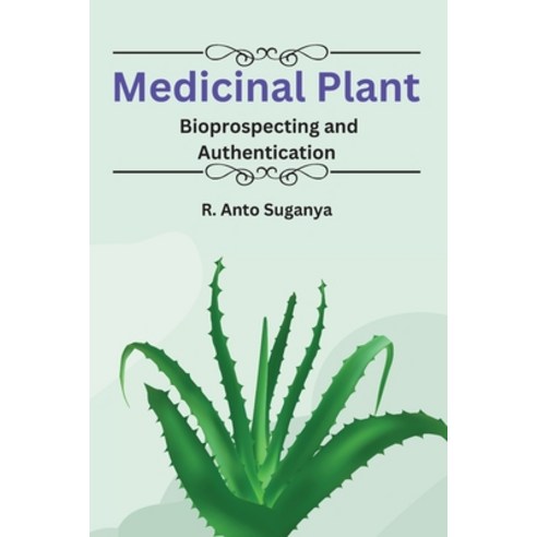 (영문도서) Medicinal Plant Bioprospecting and Authentication Paperback, Deccan Books, English, 9781805270850