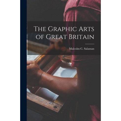 (영문도서) The Graphic Arts of Great Britain Paperback, Legare Street Press, English, 9781017090826
