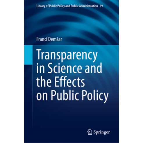 (영문도서) Transparency in Science and the Effects on Public Policy Hardcover, Springer, English, 9783031556449
