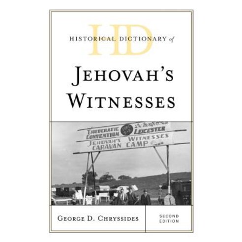 Historical Dictionary of Jehovah''s Witnesses Second Edition Hardcover, Rowman & Littlefield Publishers