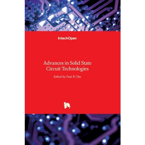 (영문도서) Advances in Solid State Circuit Technologies Hardcover, Intechopen, English, 9789533070865