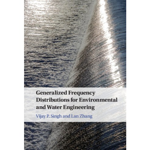 (영문도서) Generalized Frequency Distributions for Environmental and Water Engineering Hardcover, Cambridge University Press, English, 9781316516843