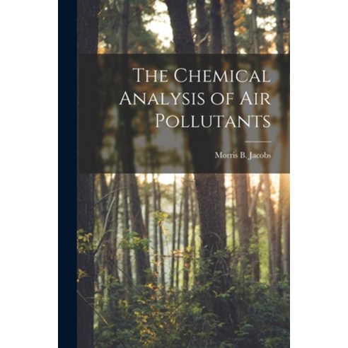 (영문도서) The Chemical Analysis of Air Pollutants Paperback, Hassell Street Press, English, 9781014641076