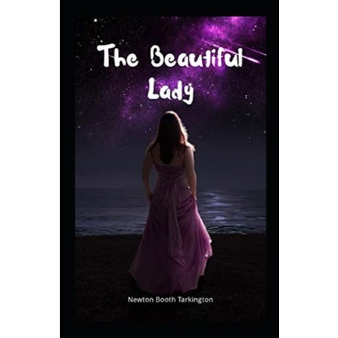 (영문도서) The Beautiful Lady Illustrated Paperback, Independently Published, English, 9798462856587